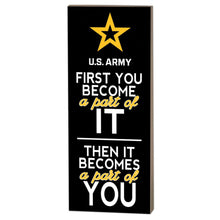 Load image into Gallery viewer, Army First You Become Sign (7x18)*