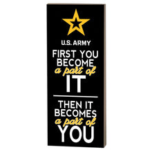 Load image into Gallery viewer, Army First You Become Sign (7x18)